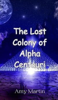 The Lost Colony of Alpha Centauri