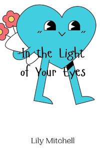 In the Light of Your Eyes