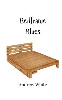 Bedframe Blues
