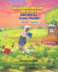 Grandma Pipi and the Roses/ Bibi Pipi Na Maua Waridi
