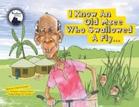 I Know An Old Mzee Who Swallowed A Fly