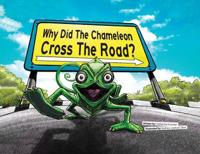 Why Did The Chameleon Cross The Road?