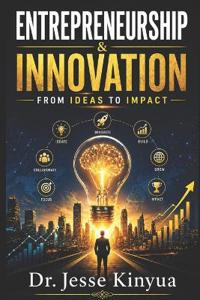 Entrepreneurship and Innovation