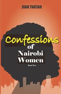 Confessions of Nairobi Women Book Two