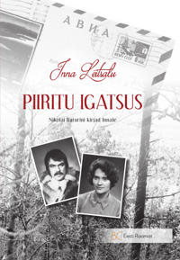 Piiritu igatsus. nikolai baturini kirjad innale