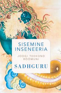 Sisemine inseneeria. Joogi teekond rõõmuni