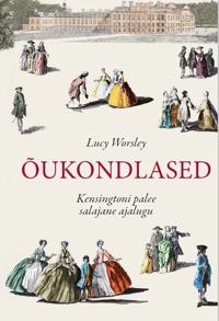 Oukondlased. Kensingtoni palee salajane ajalugu