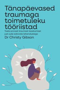 Tänapäevased traumaga toimetuleku tööriistad