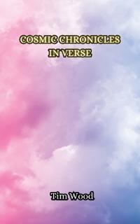 Bokomslag för "Cosmic Chronicles in Verse"