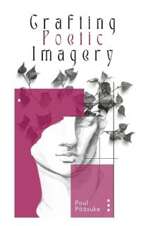 Bokomslag för "Crafting Poetic Imagery"
