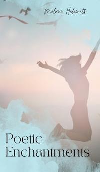 Poetic Enchantments