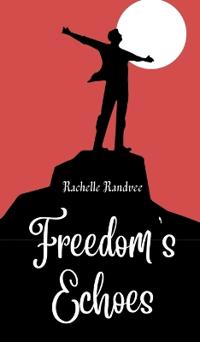 Freedom's Echoes