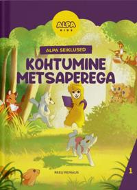 Alpa seiklused. Kohtumine metsaperega 1