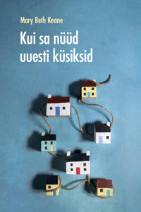 Kui sa nüüd uuesti küsiksid