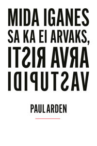 Mida iganes sa ka ei arvaks, arva risti vastupidi