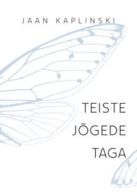 Teiste jõgede taga. kolm viimast raamatut