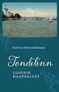 Tondilinn. Lugusid haapsalust