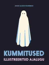 Kummitused. Illustreeritud ajalugu