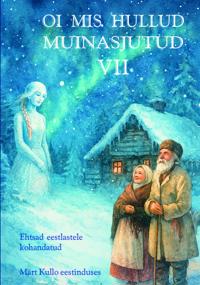 Oi mis hullud muinasjutud vii