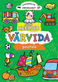 Mulle meeldib värvida. kakskeelne värviraamat. poistele