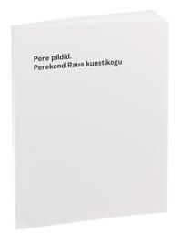 Pere pildid. Perekond raua kunstikogu