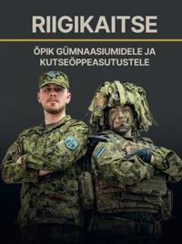 Riigikaitse. Opik gümnaasiumidele ja kutseõppeasutustele