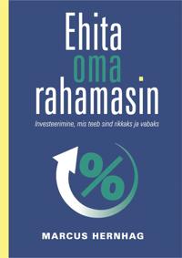 Ehita oma rahamasin. Investeerimine, mis teeb sind rikkaks ja vabaks