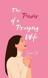 The Power of a Praying Wife