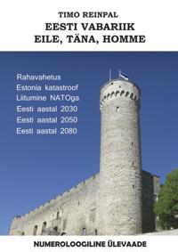 Eesti vabariik eile, täna, homme. Numeroloogiline ülevaade