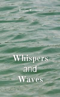 Whispers and Waves