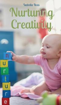 Kirjan kansi "Nurturing Creativity"