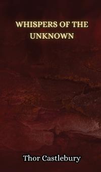 Whispers of the Unknown