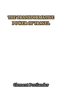 The Transformative Power of Travel