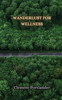 Wanderlust for Wellness
