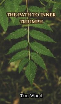 The Path to Inner Triumph