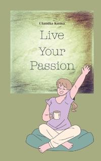 Live Your Passion