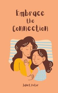 Embrace the Connection