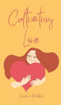 Cultivating Love