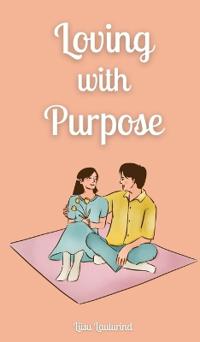 Bokomslag för "Loving with Purpose"