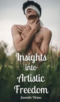 Bokomslag för "Insights into Artistic Freedom"