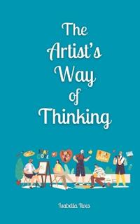 Bokomslag för "The Artist's Way of Thinking"