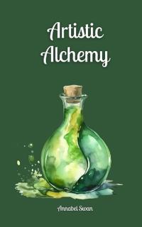Bokomslag för "Artistic Alchemy"