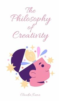 Bokomslag för "The Philosophy of Creativity"