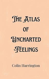 Bokomslag för "The Atlas of Uncharted Feelings"