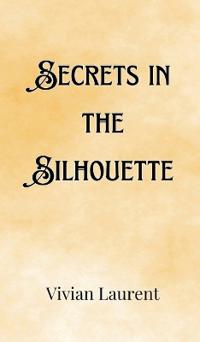 Bokomslag för "Secrets in the Silhouette"