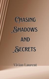 Bokomslag för "Chasing Shadows and Secrets"