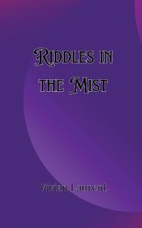Riddles in the Mist