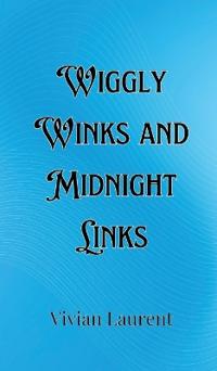 Bokomslag för "Wiggly Winks and Midnight Links"