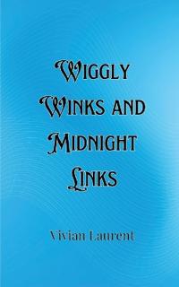 Wiggly Winks and Midnight Links