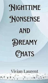 Bokomslag för "Nighttime Nonsense and Dreamy Chats"